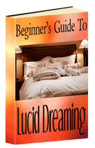 Beginners Guide To Lucid
                          Dreaming
